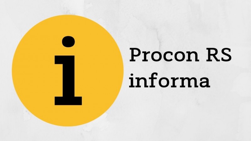 Procon RS informa